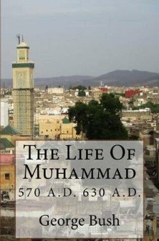 Cover of The Life Of Mohammad