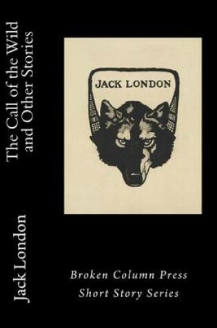 Cover of The Call of the Wild and Other Stories