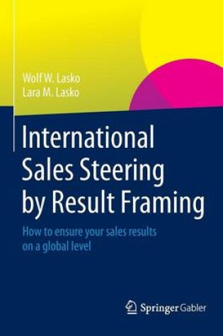 Cover of International Sales Steering by Result Framing