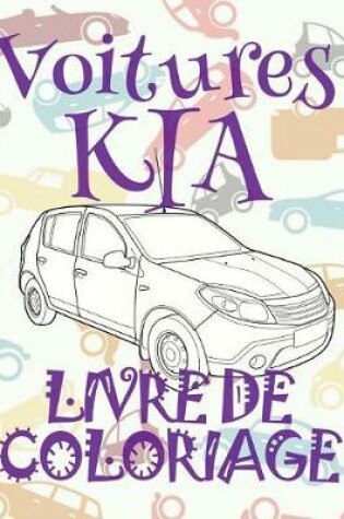 Cover of &#9996; Voitures KIA &#9998; Voitures Livres de Coloriage pour adulte &#9998; Livre de Coloriage pour adulte &#9997; Livre de Coloriage adulte