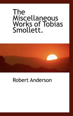 Book cover for The Miscellaneous Works of Tobias Smollett.