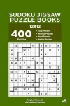 Book cover for Sudoku Jigsaw Puzzle Books - 400 Easy to Master Puzzles 12x12 (Volume 5)