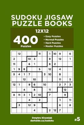 Cover of Sudoku Jigsaw Puzzle Books - 400 Easy to Master Puzzles 12x12 (Volume 5)