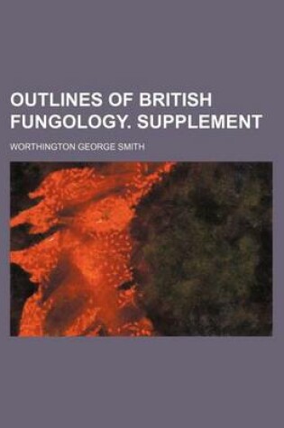 Cover of Outlines of British Fungology. Supplement