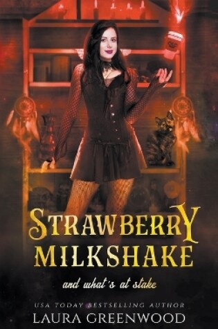 Cover of Strawberry Milkshake And What's At Stake
