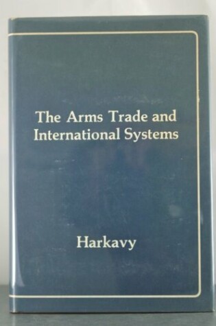 Cover of Arms Trade and International Systems