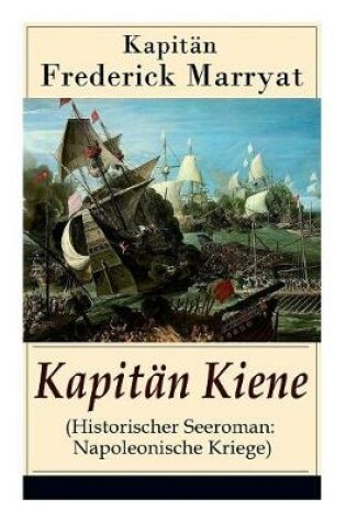 Cover of Kapitän Kiene (Historischer Seeroman