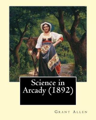 Book cover for Science in Arcady (1892). By