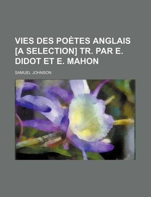 Book cover for Vies Des Poetes Anglais [A Selection] Tr. Par E. Didot Et E. Mahon