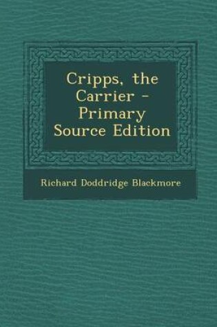 Cover of Cripps, the Carrier - Primary Source Edition