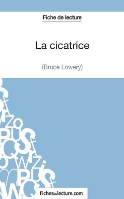 Book cover for La cicatrice de Bruce Lowery (Fiche de lecture)