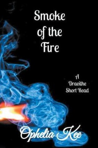 Cover of Smoke of the Fire A Draoithe Short Read