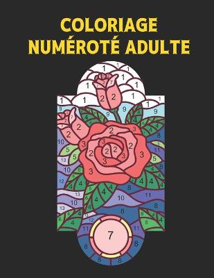 Book cover for Coloriage Numéroté Adulte