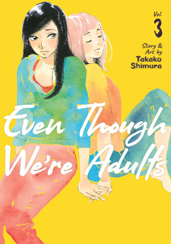 Cover of Even Though We're Adults Vol. 3