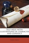 Book cover for Self-Help; With Illustrations of Character and Conduct