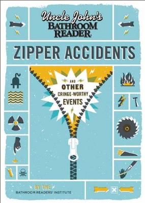 Book cover for Uncle John's Bathroom Reader Zipper Accidents