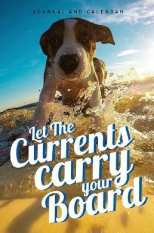 Cover of Let the Currents Carry Your Board