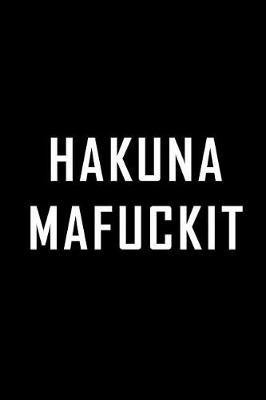 Book cover for Hakuna Mafuckit
