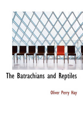 Book cover for The Batrachians and Reptiles