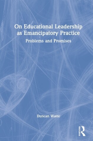 Cover of On Educational Leadership as Emancipatory Practice