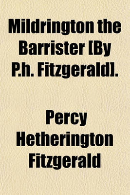 Book cover for Mildrington the Barrister [By P.H. Fitzgerald].