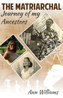 Book cover for The Matriarchal Journey of My Ancestors