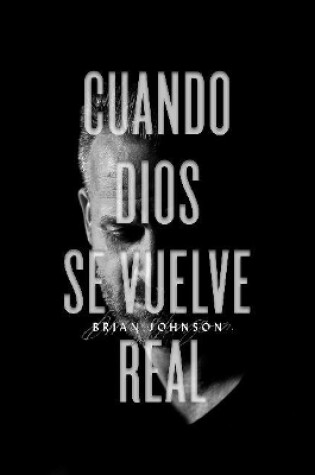 Cover of Cuando Dios Se Vuelve Real