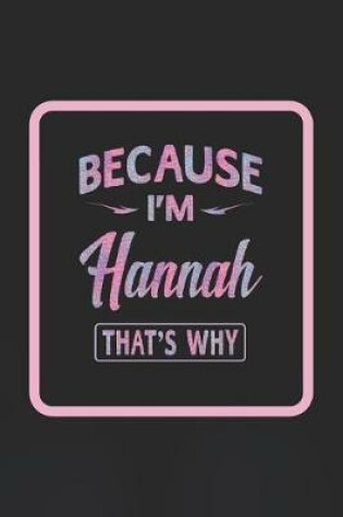 Cover of Because I'm Hannah That's Why