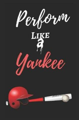 Cover of Perform Like A Yankee