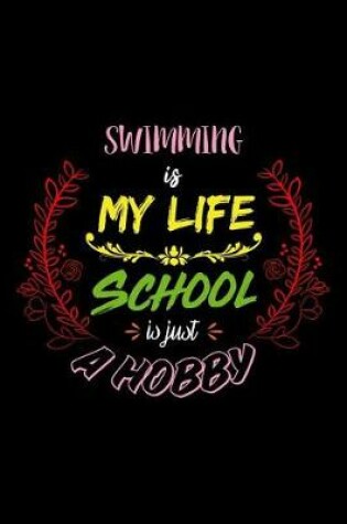 Cover of Swimming Is My Life School Is Just A Hobby