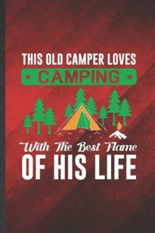 Cover of This Old Camper Loves Camping with the Best Flame of His Life