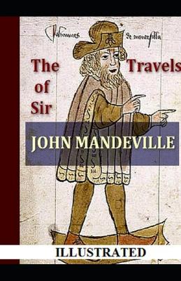Book cover for The Travels of Sir John Mandeville Sir Illustrated