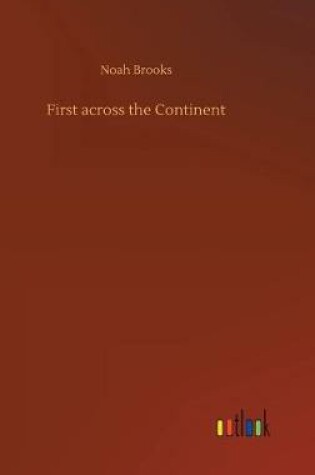 Cover of First across the Continent