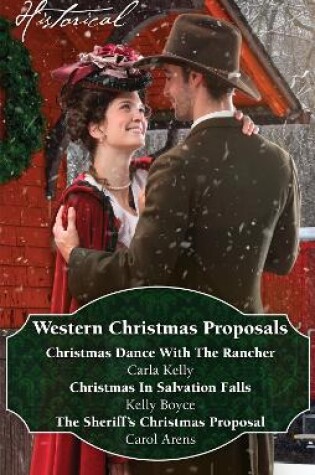 Cover of Western Christmas Proposals/Christmas Dance With The Rancher/Christmas In Salvation Falls/The Sheriff's Christmas Proposal