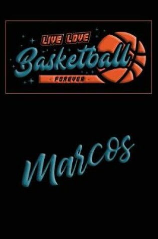 Cover of Live Love Basketball Forever Marcos