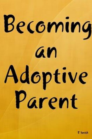 Cover of Becoming an Adoptive Parent