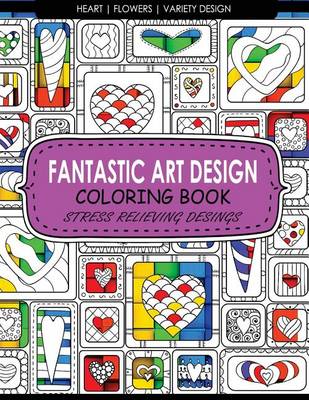 Book cover for Fantastic Art Design Coloring Books [heart, Flowers, Variety Design]