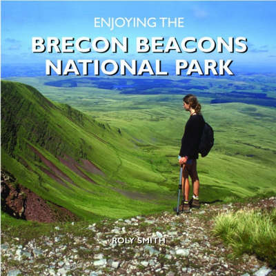 Book cover for Enjoying the Brecon Beacons National Park