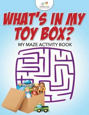 Book cover for What's in My Toy Box? My Maze Activity Book
