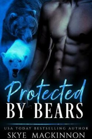 Cover of Protected by Bears