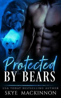 Book cover for Protected by Bears