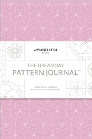 Cover of The Dreamday Pattern Journal: Japanese Style: Kyoto