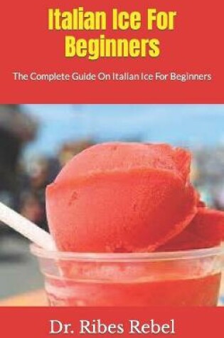 Cover of Italian Ice For Beginners