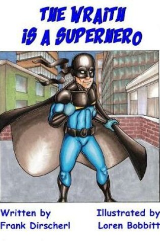 Cover of The Wraith Is A Superhero