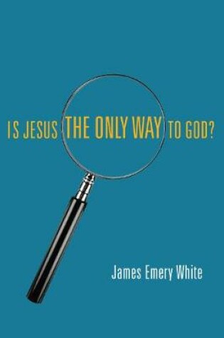 Cover of Is Jesus the Only Way to God?