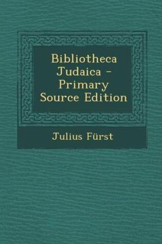 Cover of Bibliotheca Judaica - Primary Source Edition