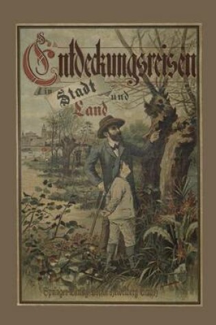 Cover of Entdeckungsreisen in Stadt und Land