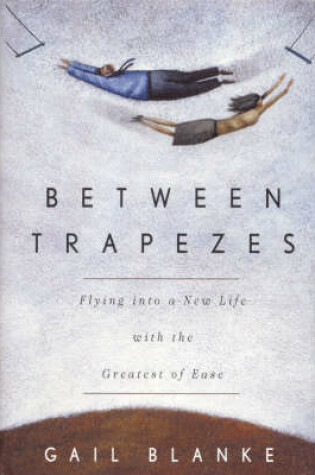 Cover of Between Trapezes