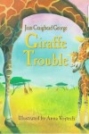 Book cover for Giraffe Trouble