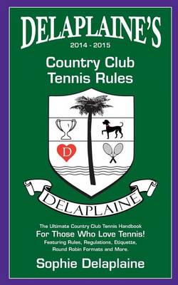 Book cover for Delaplaine's 2014-2015 Country Club Tennis Rules